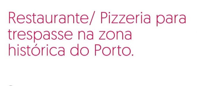 Trespasse restaurante Pizzaria na baixa do Porto